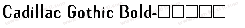 Cadillac Gothic Bold字体转换